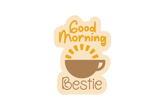 Good Morning Bestie Coffee Mug Sticker Review