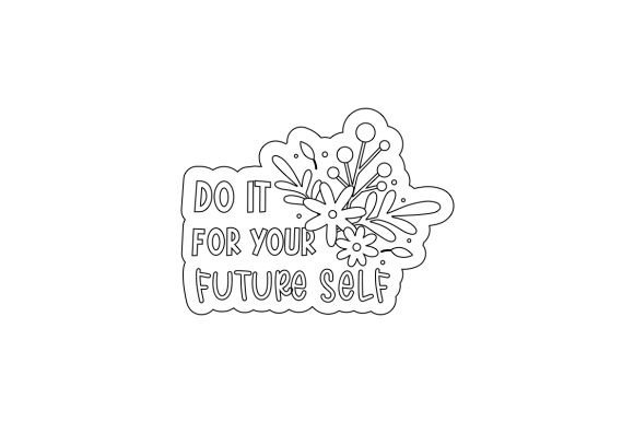 Review: Do It for Your Future Self Sticker Design