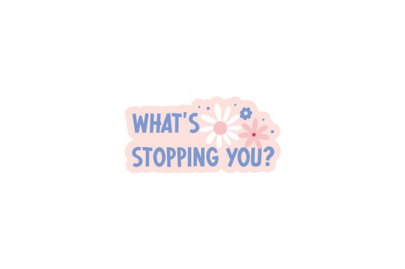 Review: What's Stopping You Sticker for Embroidery Projects